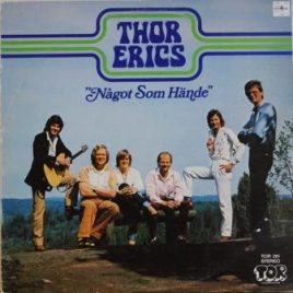 Thor-Erics – Något som hände