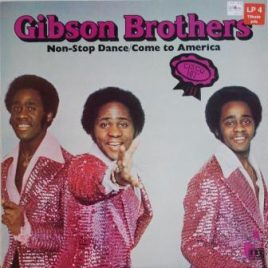 Gibson Brothers – Non-stop dance/Come to America