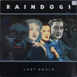 Raindogs – Lost souls