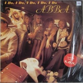 ABBA – I do, I do, I do, I do, I do
