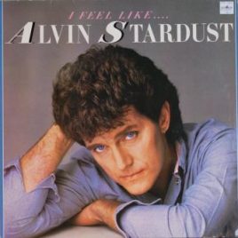 Alvin Stardust – I feel like… Alvin Stardust