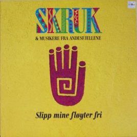 Skruk & musikere fra Andesfjellene – Slipp mine fløyter fri