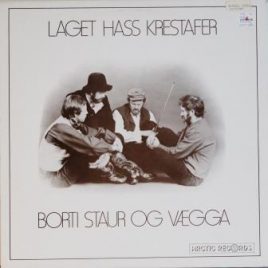 Laget Hass Krestafer – Borti staur og vægga