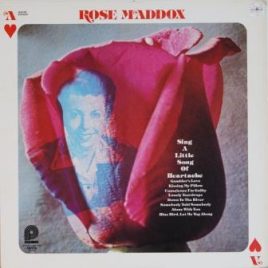 Rose Maddox – Sing a little song of heartache