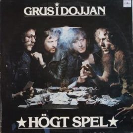 Grus I Dojjan – Högt spel