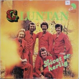 Gluntan – Livet er herlig
