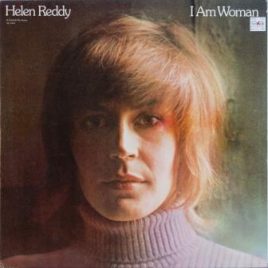 Helen Reddy – I am woman