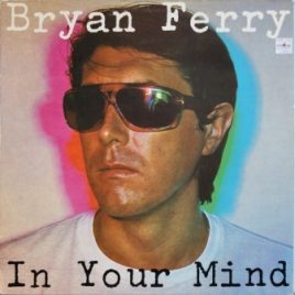 Bryan Ferry – In your mind