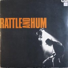 U2 – Rattle and hum