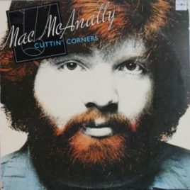 Mac McAnally – Cuttin’ corners