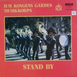 HM Kongens Gardes Musikkorps – Stand by