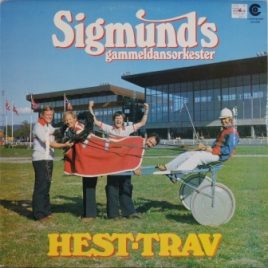 Sigmunds Gammeldansorkester – Hest-trav