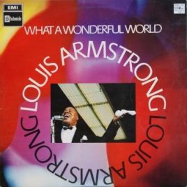 Louis Armstrong – What a wonderful world