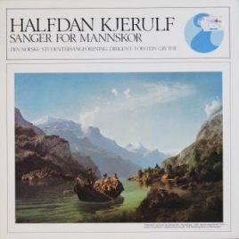 Halfdan Kjerulf – Sanger for mannskor