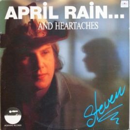 Steven Kvinlaug – April rain and heartaches