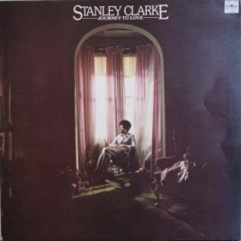 Stanley Clarke – Journey to love