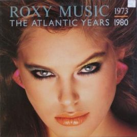 Roxy Music – The Atlantic Years 1973-1980