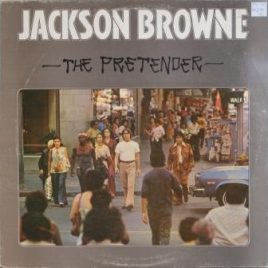 Jackson Browne – The pretender