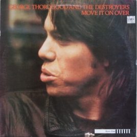 George Thorogood and The Destroyers – Move it on over