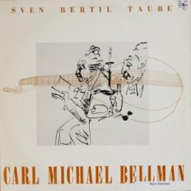Sven Bertil Taube – Carl Michael Bellman, sånger och epistlar