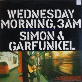 Simon & Garfunkel – Wednesday morning, 3 AM