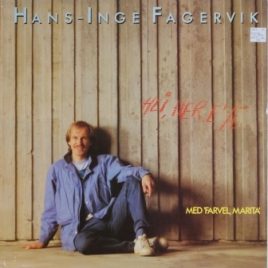 Hans-Inge Fagervik – Hei, her e’ æ