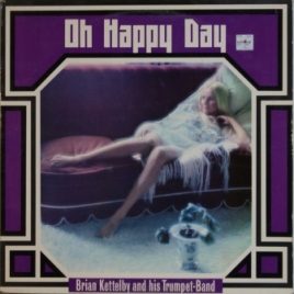 Brian Kettelby & his Trumpet Band – Oh happy day