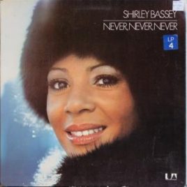 Shirley Bassey – Never, never, never
