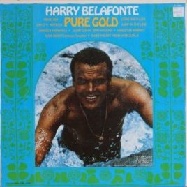 Harry Belafonte – Pure gold