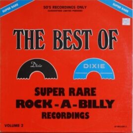 The Best Of Dixie, super rare rock-a-billy recordings vol. 2