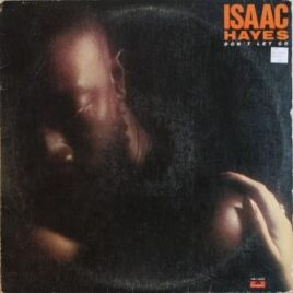 Isaac Hayes – Don’t let go