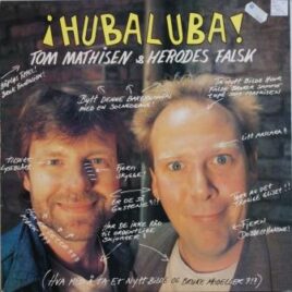 Tom Mathisen & Herodes Falsk – Hubaluba