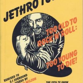 Jethro Tull – Too old to rock ‘n’ roll, too young to die! (bok m/CDer og DVDer)