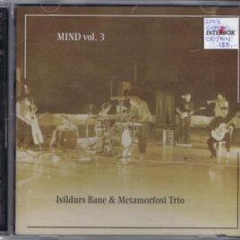 Isildurs Bane & Metamorfosi Trio – Mind, vol. 3