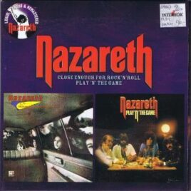 Nazareth – Close enough for rock ‘n’ roll / Play ‘n’ the game