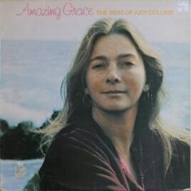 Judy Collins – Amazing Grace, The best of Judy Collins