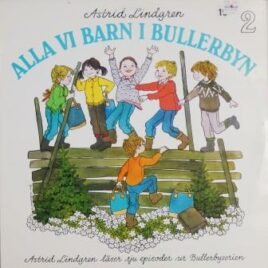 Astrid Lindgren – Alla vi barn i Bullerbyn 2