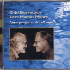 Odd Børretzen og Lars Martin Myhre – Noen ganger er det all right