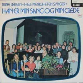 Rune Larsen – Han er min sang og min glede