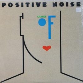 Positive Noise – Change of heart