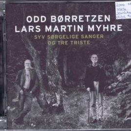 Odd Børretzen og Lars Martin Myhre – Syv sørgelige sanger og tre triste