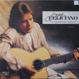José Feliciano – Tu inmenso amor