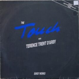 The Touch with Terence Trent D’Arby – Early works