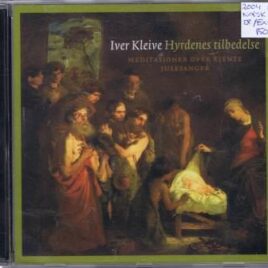 Iver Kleive – Hyrdenes tilbedelser