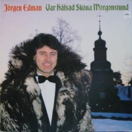 Jörgen Edman – Var hälsad sköna morgonstund