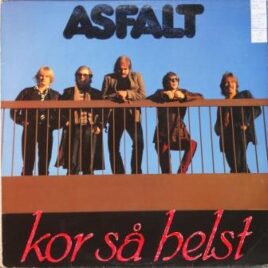 Asfalt – Kor så helst