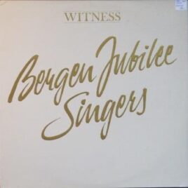 Bergen Jubilee Singers – Witness