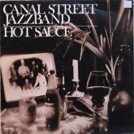 Canal Street Jazzband – Hot sauce
