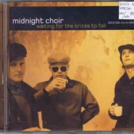 Midnight Choir – Waiting for the bricks to fall