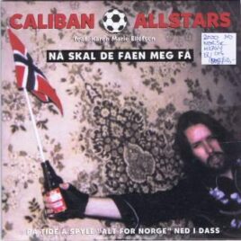 Caliban Allstars – Nå skal de faen meg få